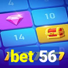 bet 56